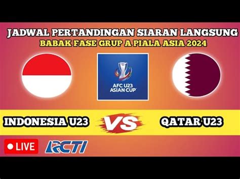 indonesia vs qatar u23 live dimana